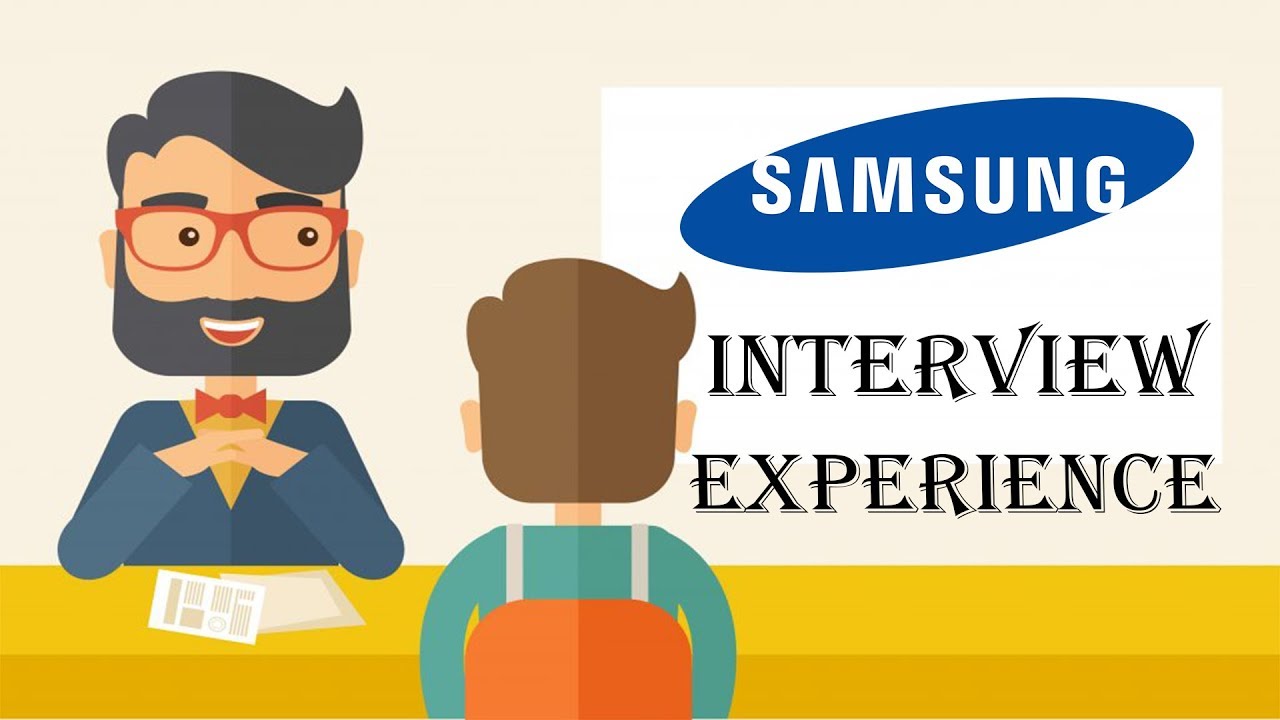 Samsung Interview Experience
