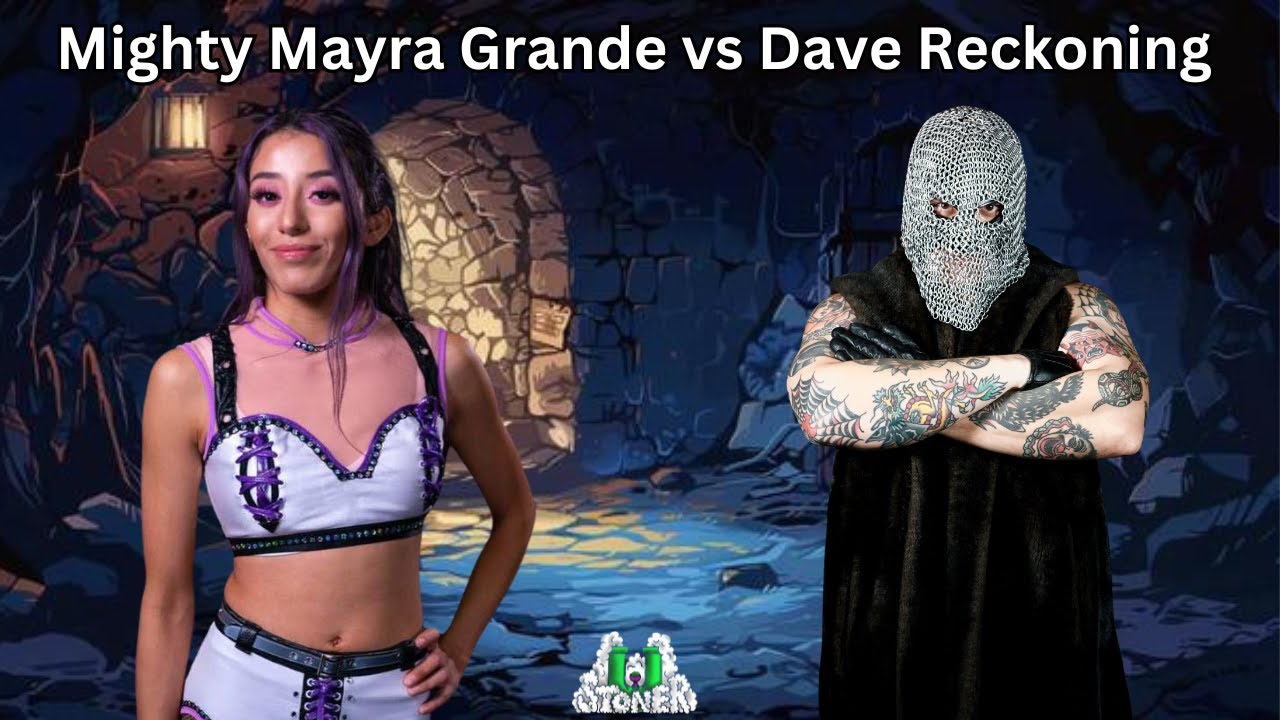Mighty Mayra Grande vs Dave Reckoning | Stoner U