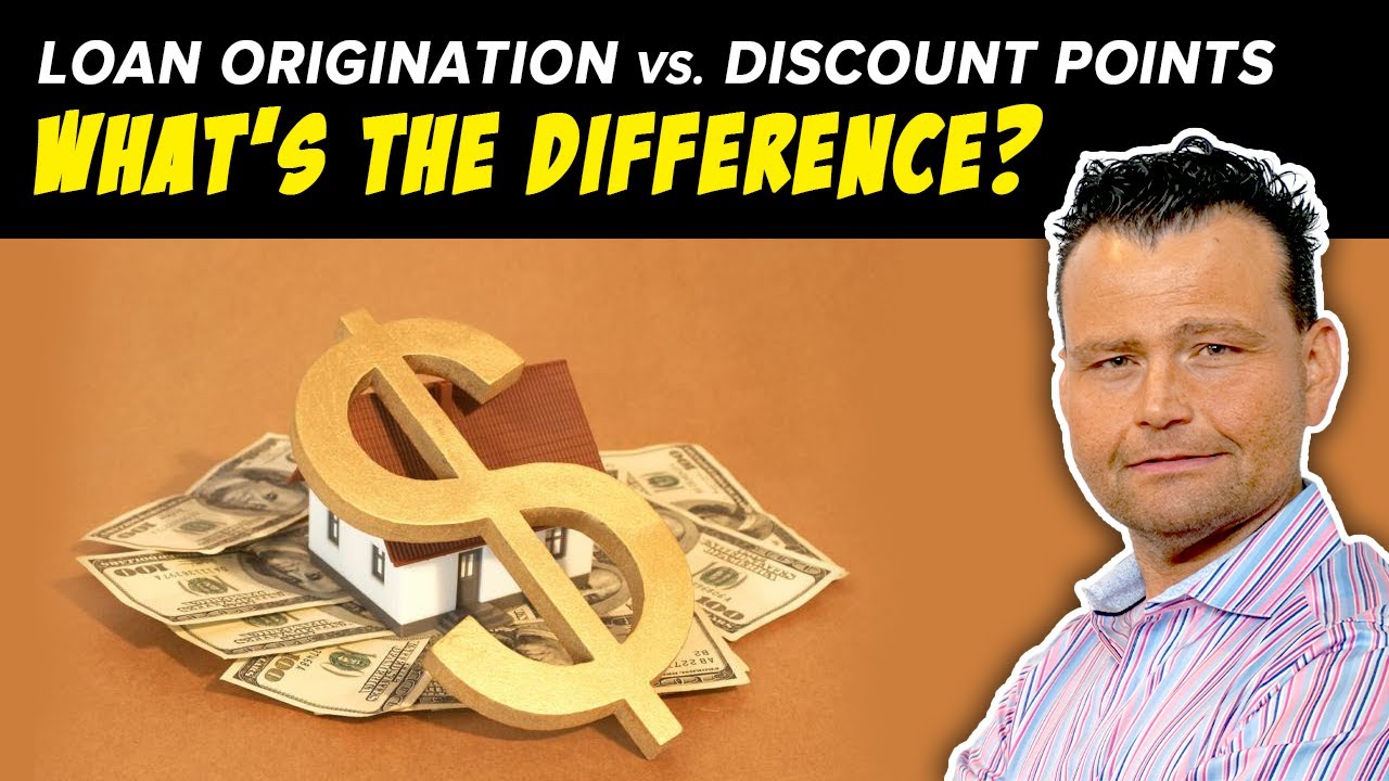 Loan Origination Fee vs. Discount Points: What&rsquo;s the difference?