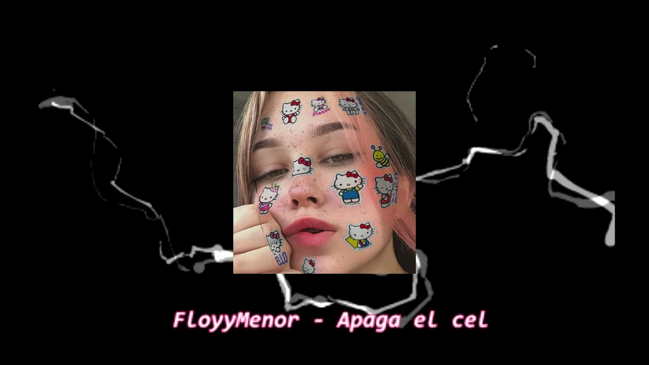 FloyyMenor  - Apaga el cel (Speed Up)