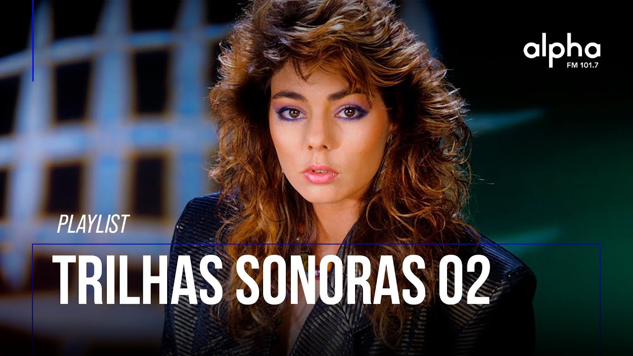 PLAYLIST TRILHAS SONORAS - 02 | Alpha FM