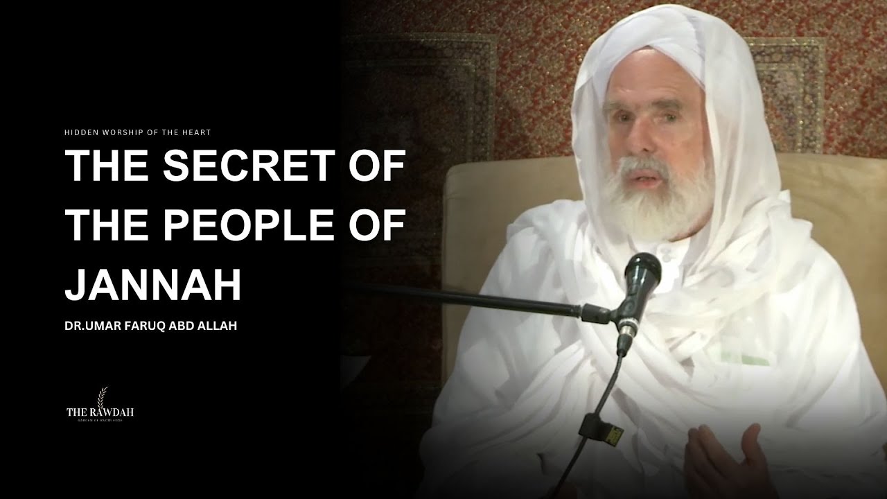 The Secret of the People of Jannah  - Dr.Umar Faruq Abd Allah