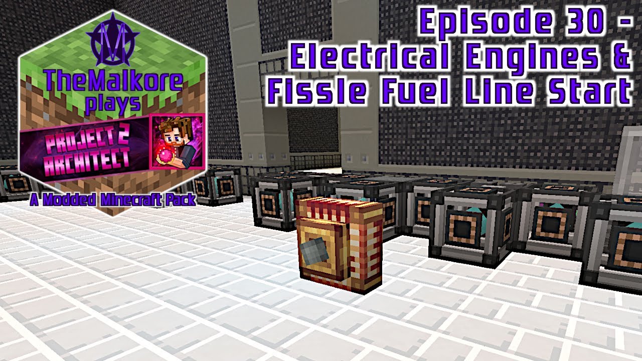Project Architect 2 🟣 Episode 30 🟣 Electrical Engines & Fissle Fuel Line Start