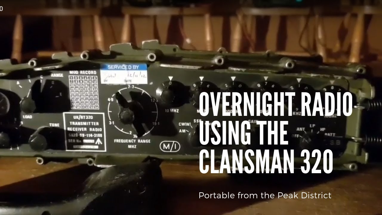 Overnight HAM radio SSB FIELD TEST of the Clansman PRC-320 military radio