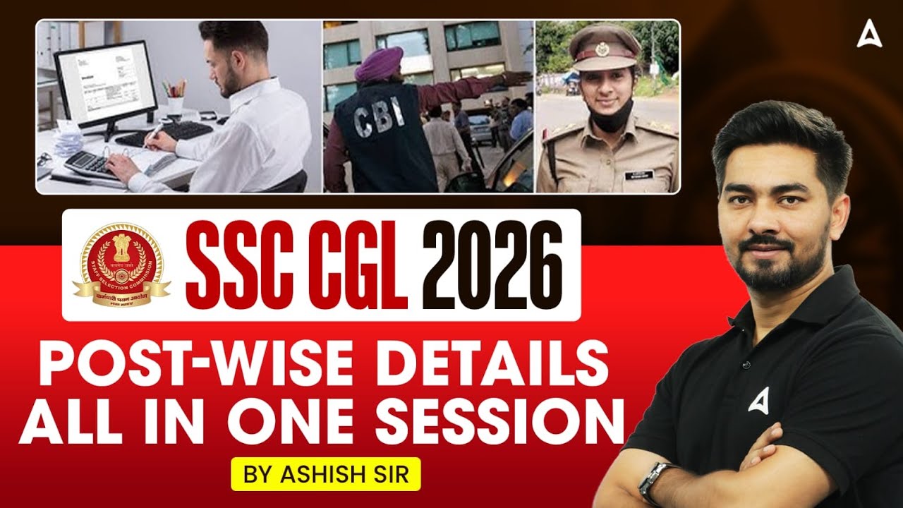 SSC CGL 2026 | SSC CGL Post Wise Details | All Posts Explained | All in One Session | By Ashish Sir