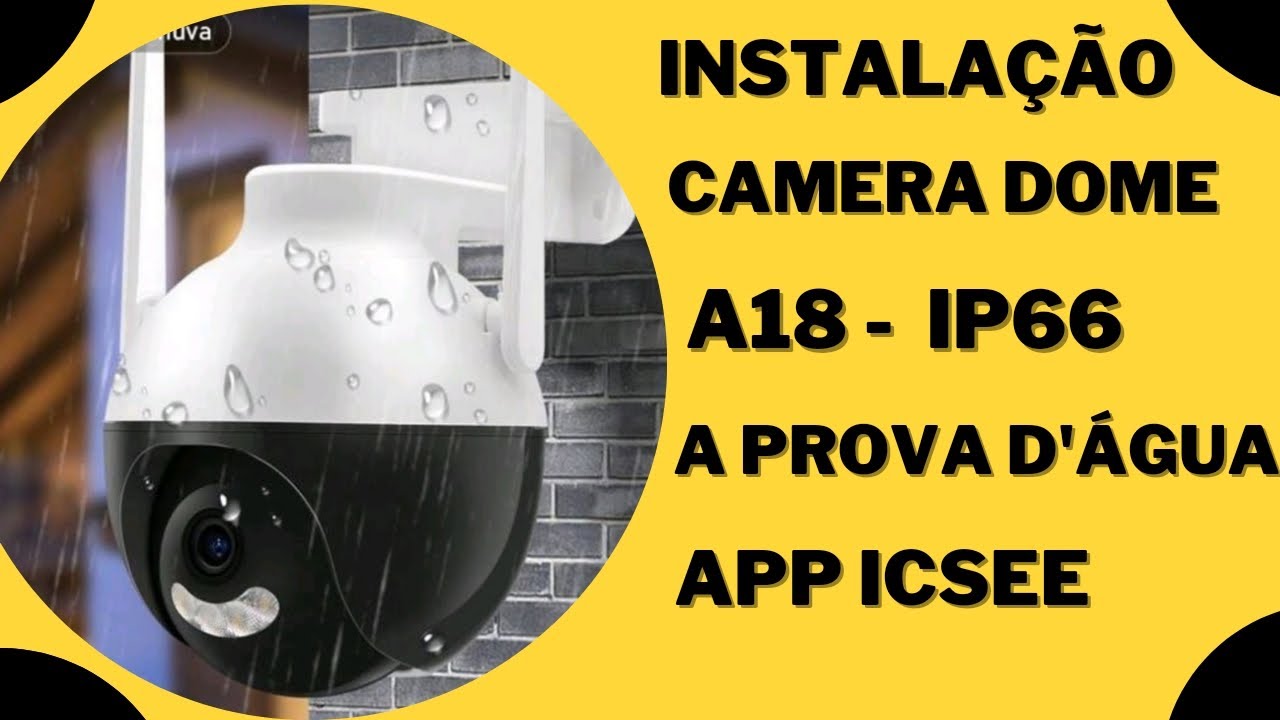 INSTALAÇÃO CAMERA WIFI DOME A18, COMO INSTALAR CAMERA DE SEGURANÇA WIFI APP ICSEE, PASSO A PASSO!