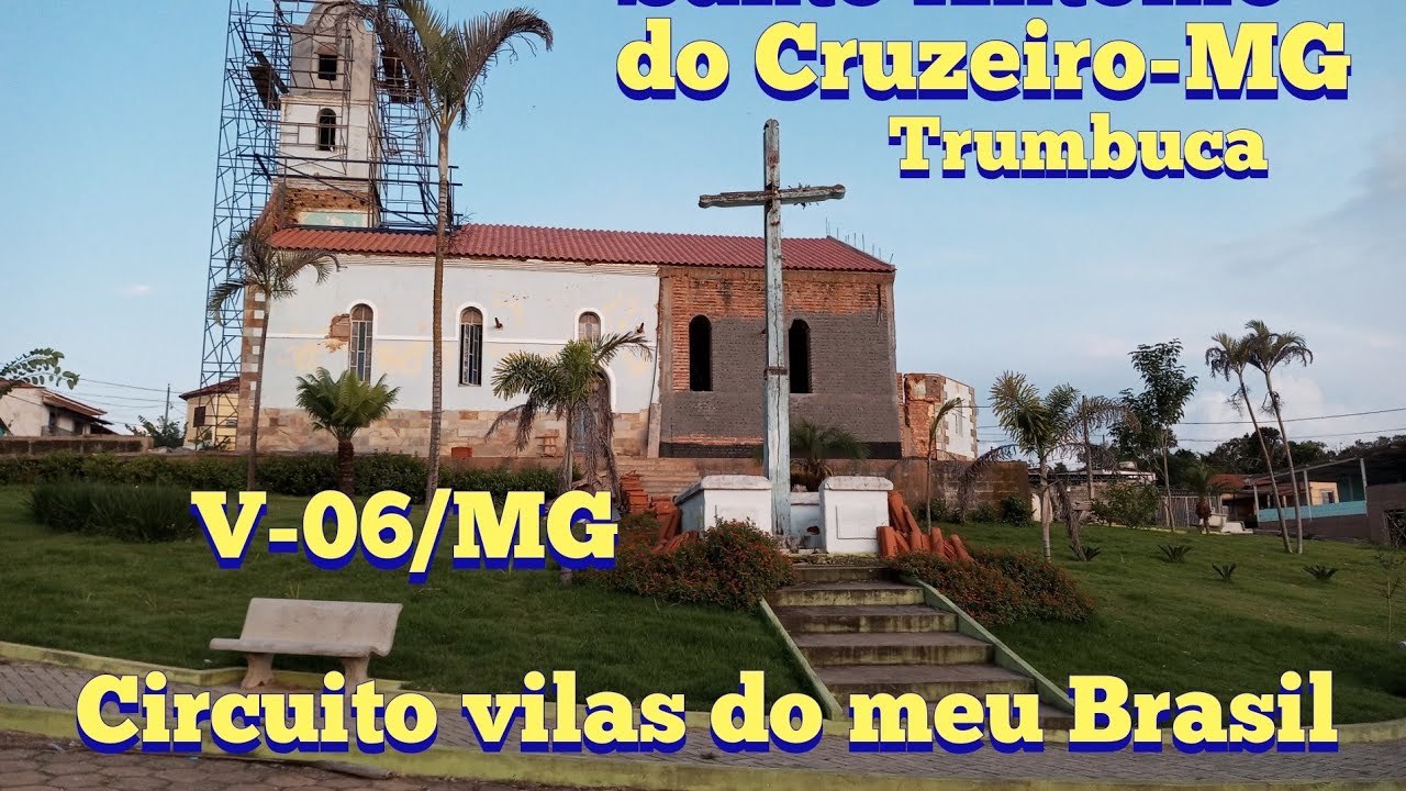 Santo Antônio do Cruzeiro MG | Trumbuca MG | Circuito Vilas do meu Brasil V-06/MG