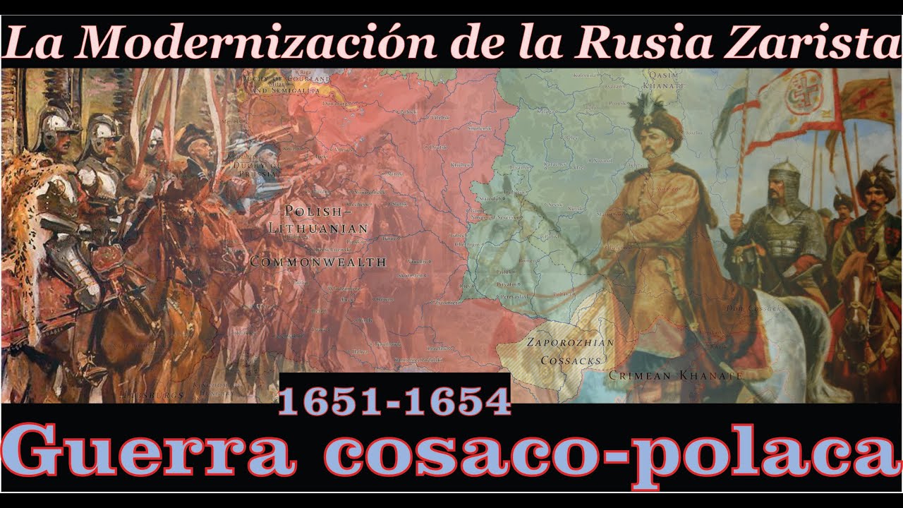 La Guerra cosaco-polaca y la Modernización del Zarato Ruso