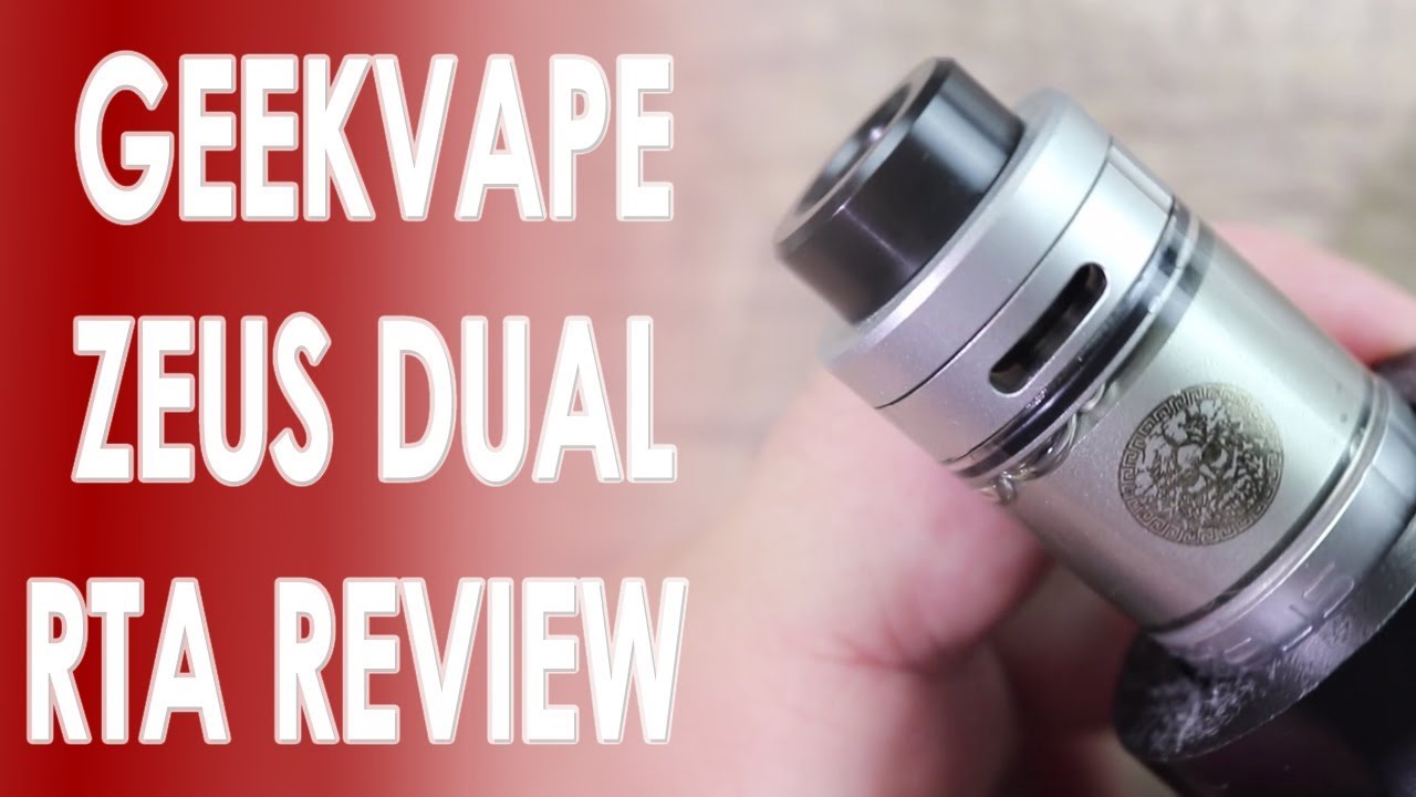 Geekvape Zeus Dual RTA Review ✌️🚭