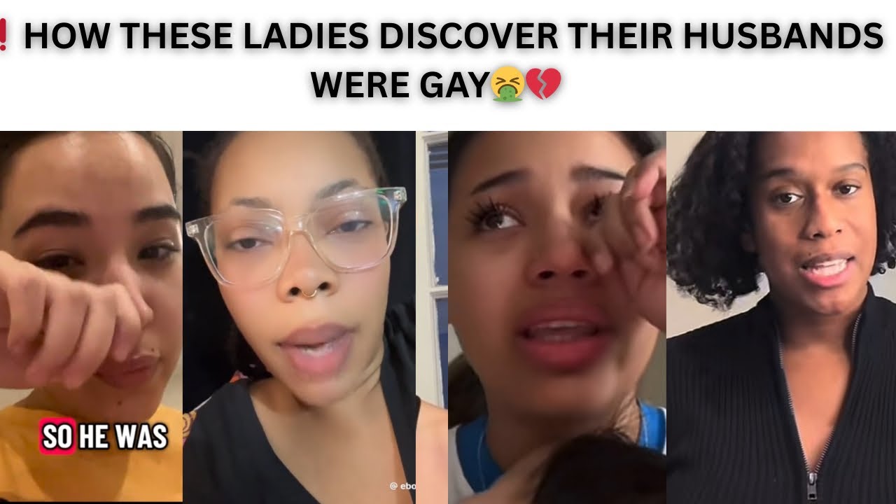 ‼️ HOW THESE LADIES DISCOVERED THEIR BF/HUSBANDS WERE GAY🚩💔