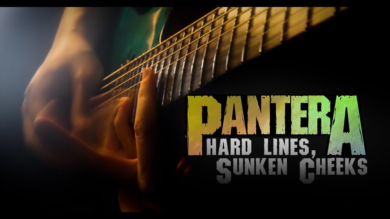 Pantera - Hard Lines, Sunken Cheeks (solo)