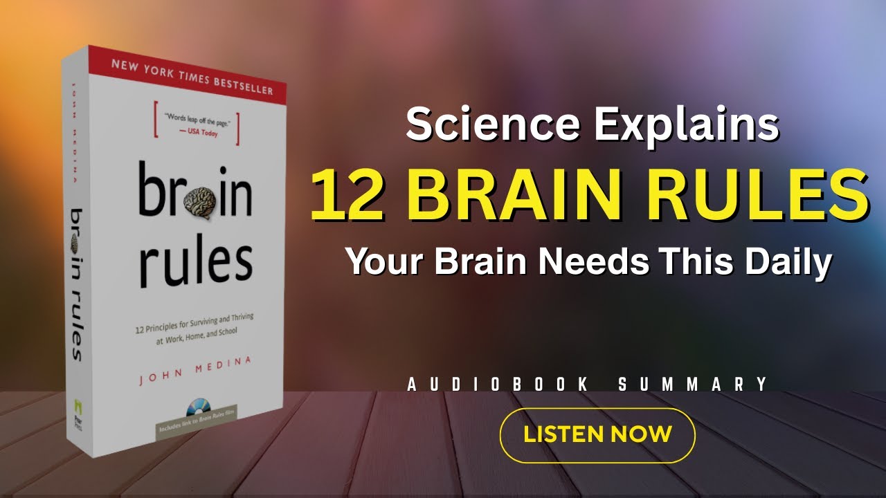 12 Brain Rules That Will Change How You Think, Learn & Remember