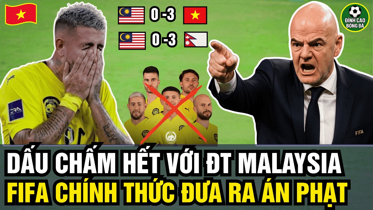 Địa chấn Đông Nam Á: FIFA ra án FAM, Malaysia nhận cái kết cực đắng – Việt Nam hưởng lợi to