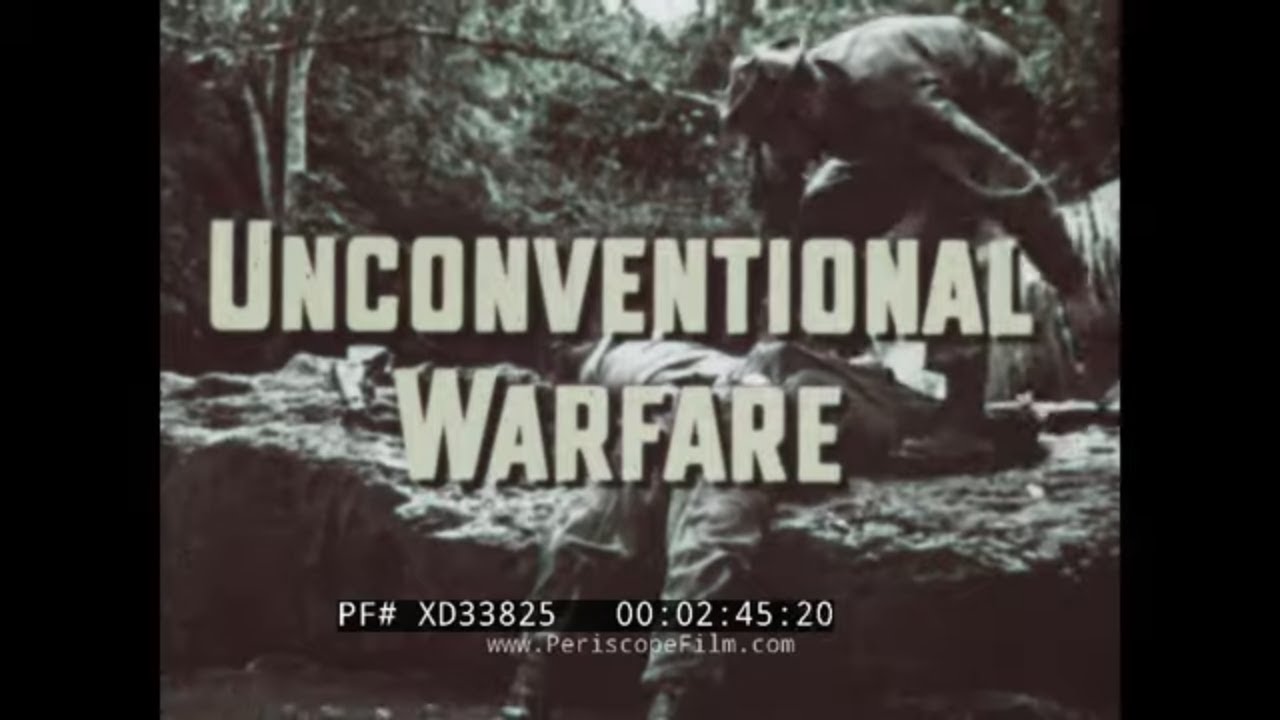 “ UNCONVENTIONAL WARFARE ” 1960s U.S. ARMY COUNTER INSURGENCY & GUERRILLA WARFARE TACTICS XD33825