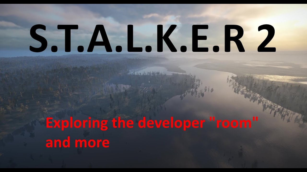 S.T.A.L.K.E.R 2: Out Of Bounds (Dev Room and more)