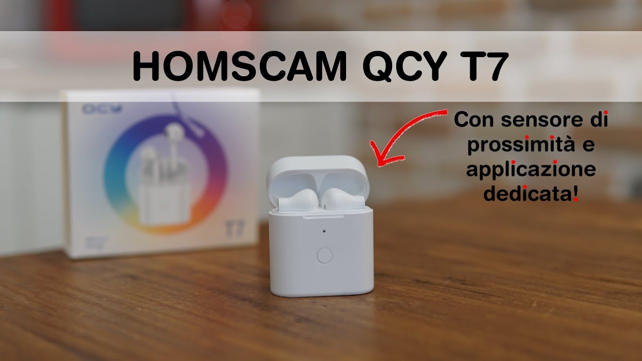 QCY HOMSCAM T7: ci è MANCATO POCO! Comunque OTTIME!
