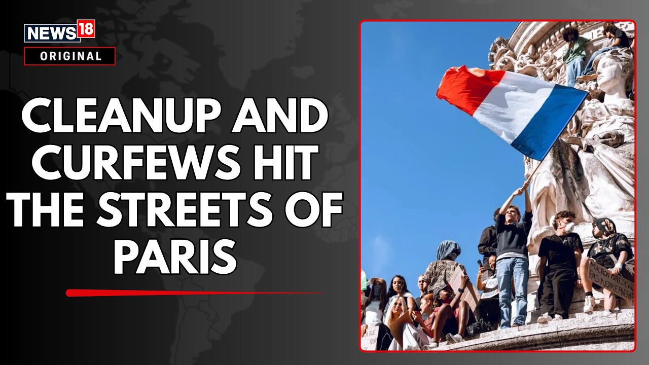 Cleanup Operations Begin in a Post-Riot Paris | Overnight Curfews in the Capital of France | N18G