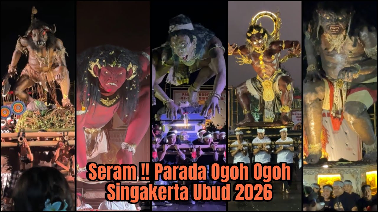 FULL PAWAI OGOH OGOH SINGAKERTA UBUD 2026 HARI PERTAMA