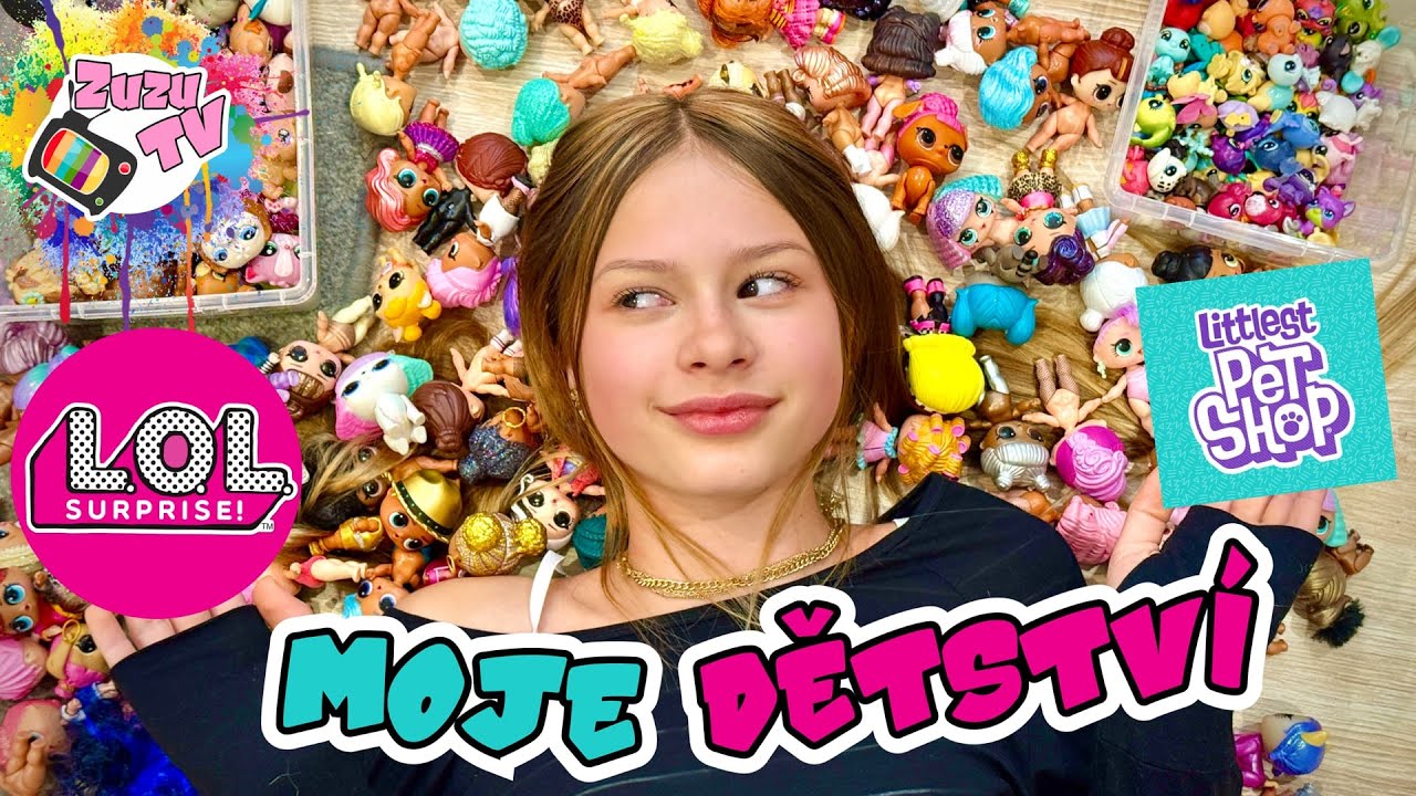 MOJE DĚTSTV&Iacute; ❤️ | LOL Surprise a Littlest Pet Shop nostalgie