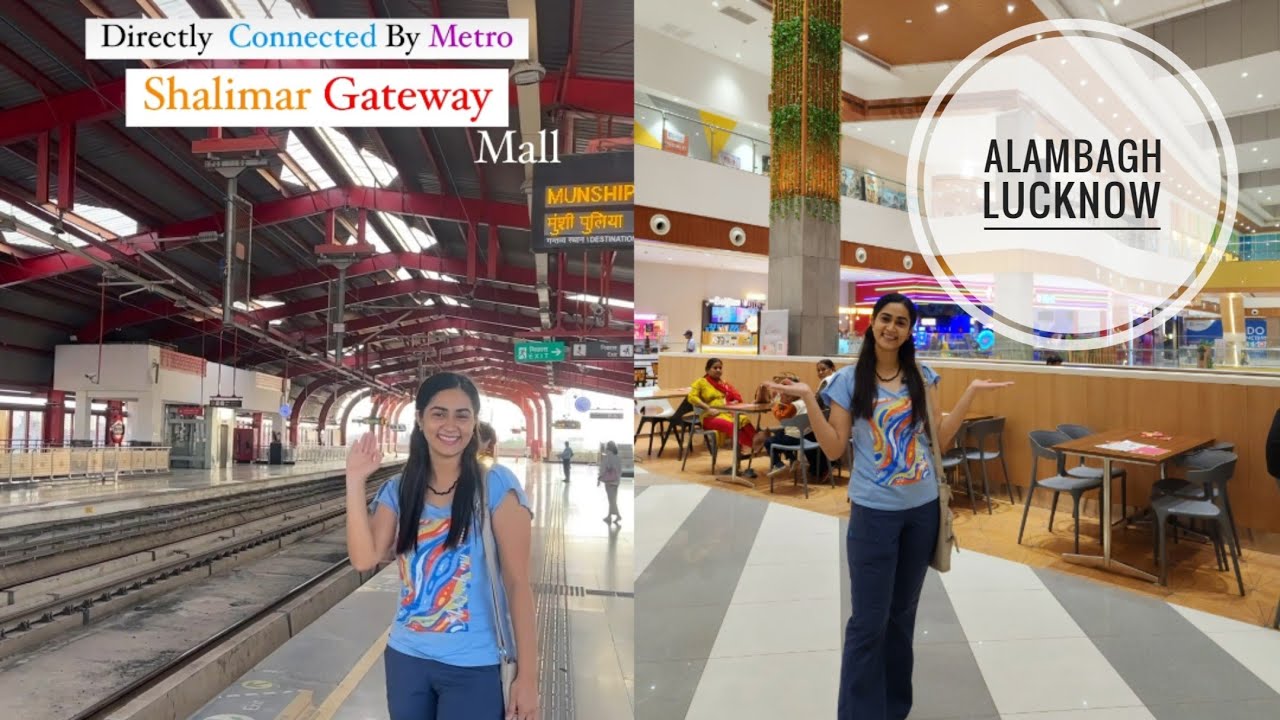 Lucknow First Metro Connected Mall | Shalimar Gateway Mall Alambagh Lucknow @kavitakaparwanofficial