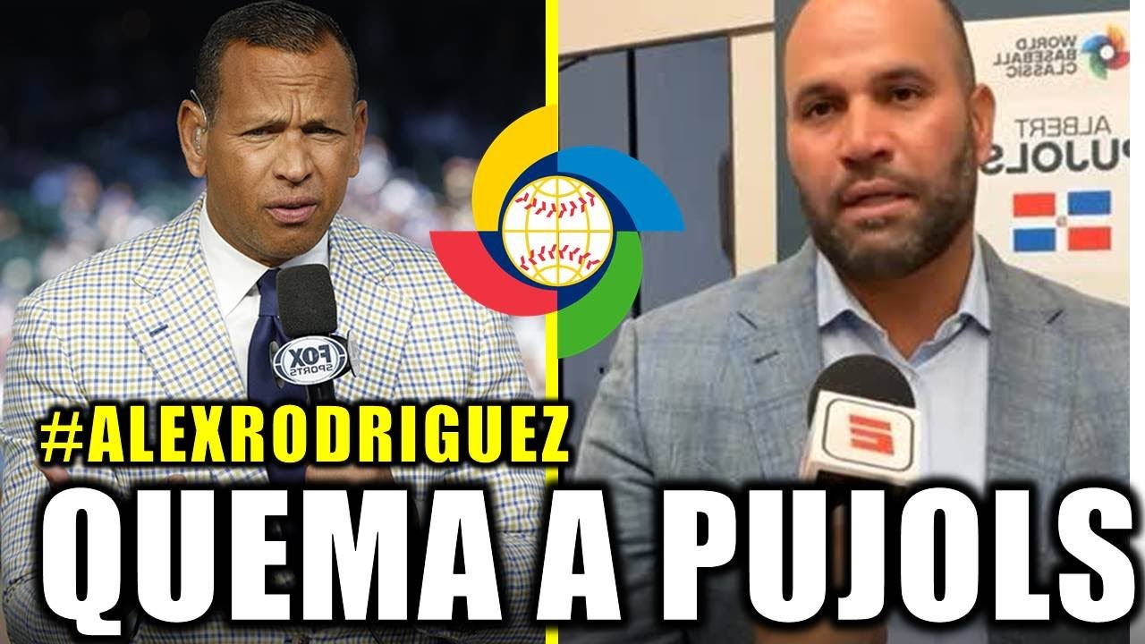 ¡BOMBAZO! ALEX RODRIGUEZ QUEMA FEAMENTE A ALBERT PUJOLS POR PELOTEROS DEL CLASICO MUNDIAL CF