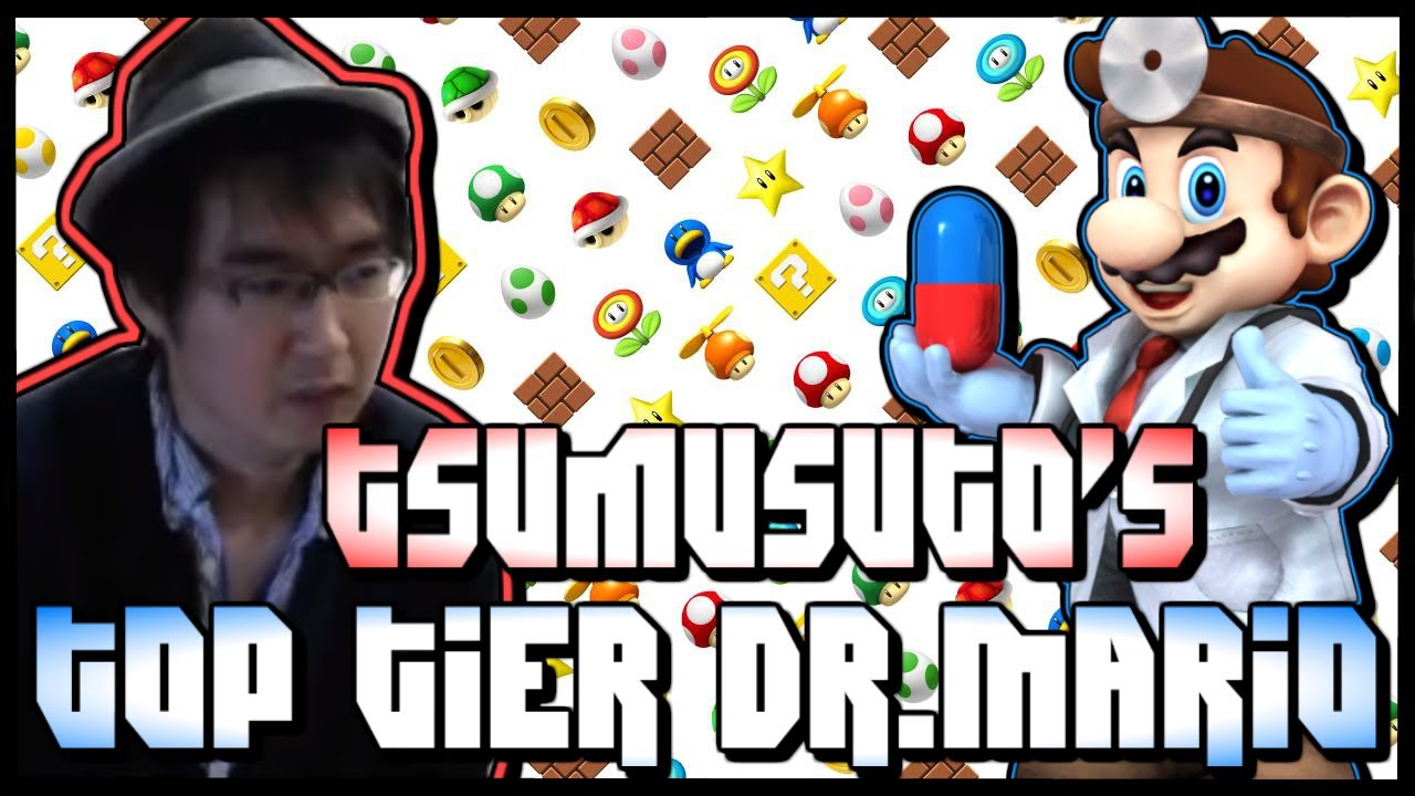 TSUMUSUTO'S TOP TIER DR.MARIO