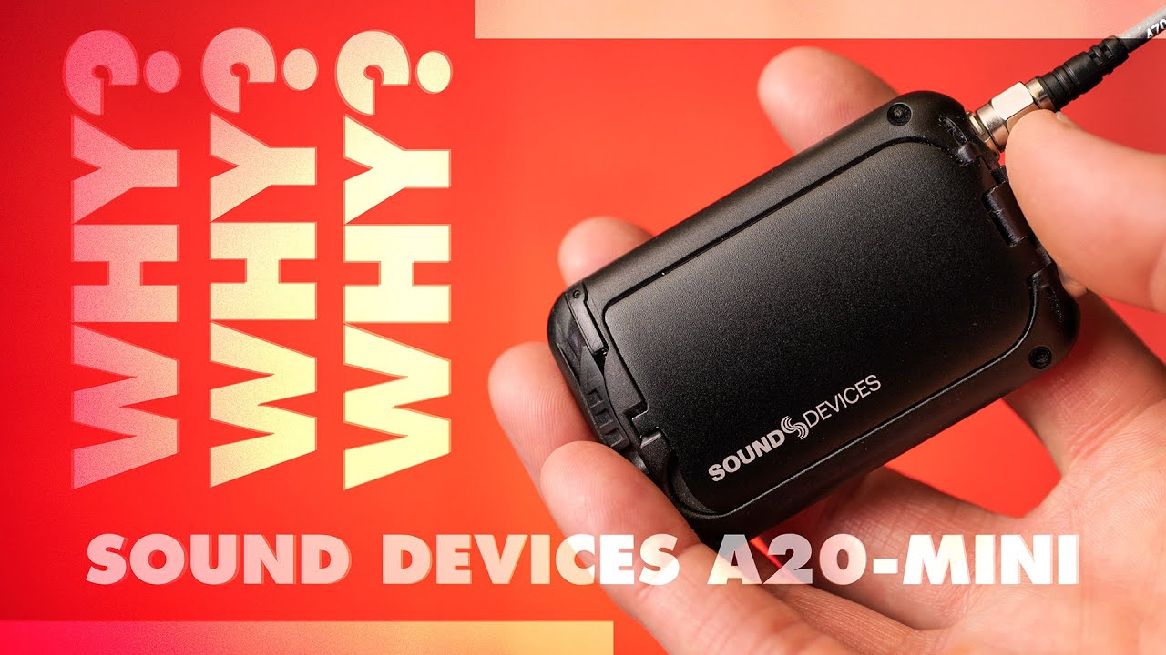 Sound Devices A20 Mini &mdash;&nbsp;Why do pros use gear like this in the film and TV production world?