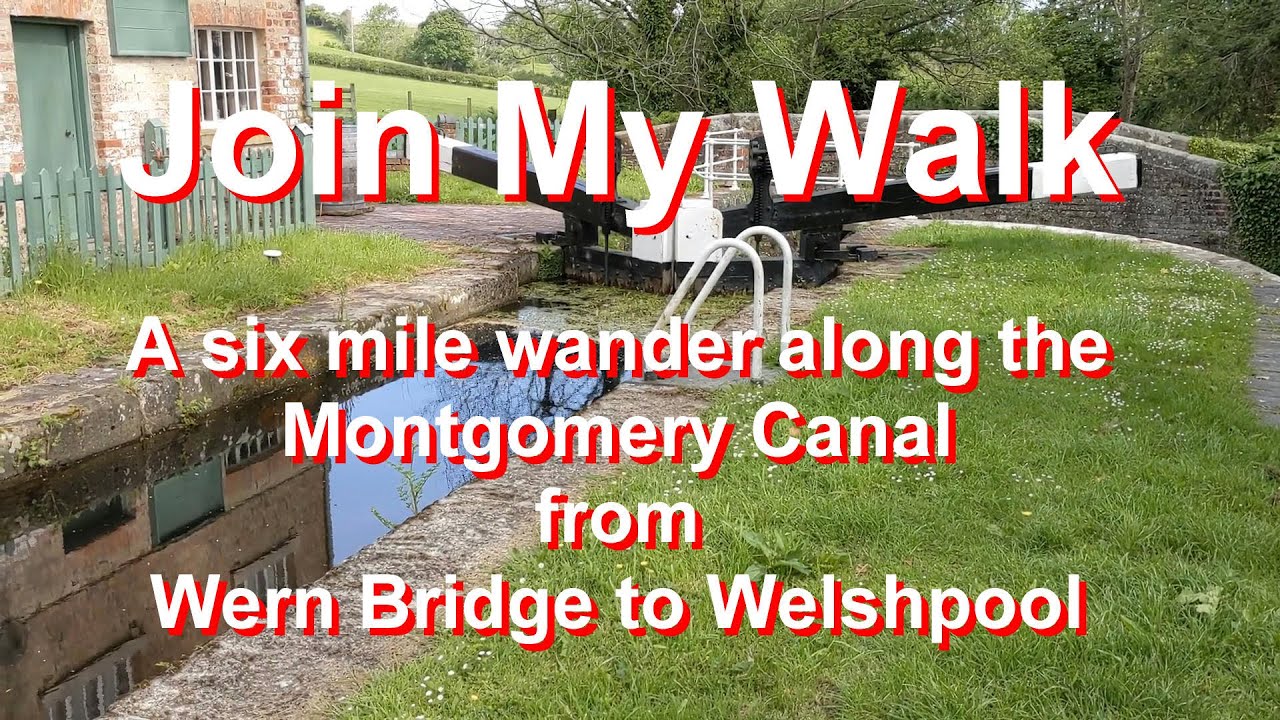 05-Join My Walk: The Montgomery Canal-Wern Bridge to Welshpool-18th May 2022