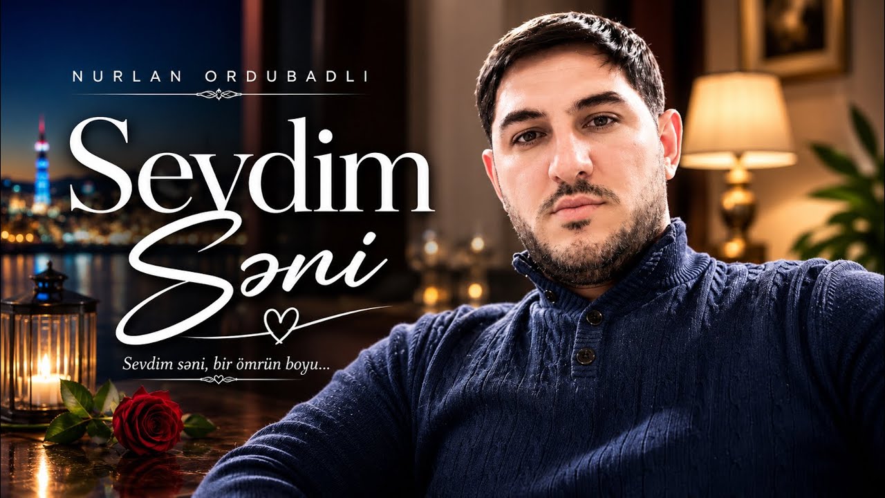 Nurlan Ordubadli - Sevdim Seni 2020 (Official Audio)