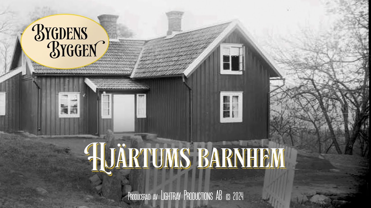 Bygdens Byggen | Hjärtums barnhem