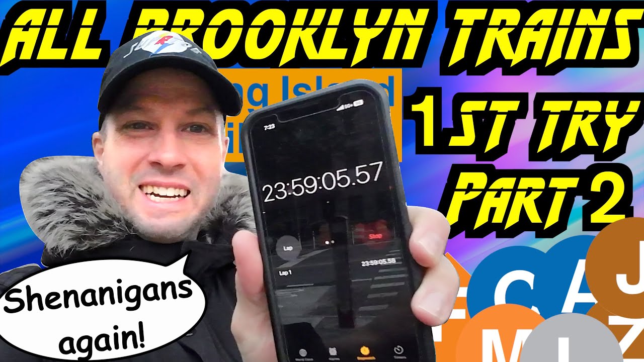 All(most) Brooklyn Trains - 1st Try Part 2