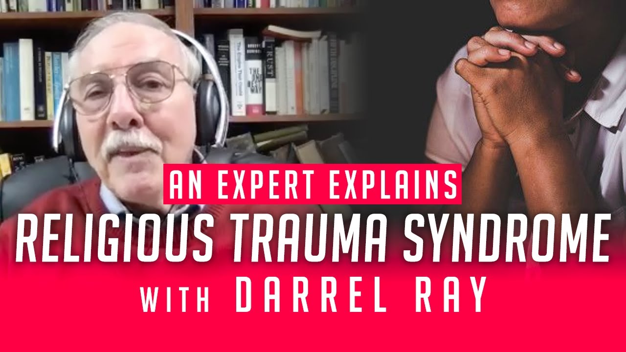 An Expert Explains Religious Trauma Syndrome Feat. Dr Darrel Ray