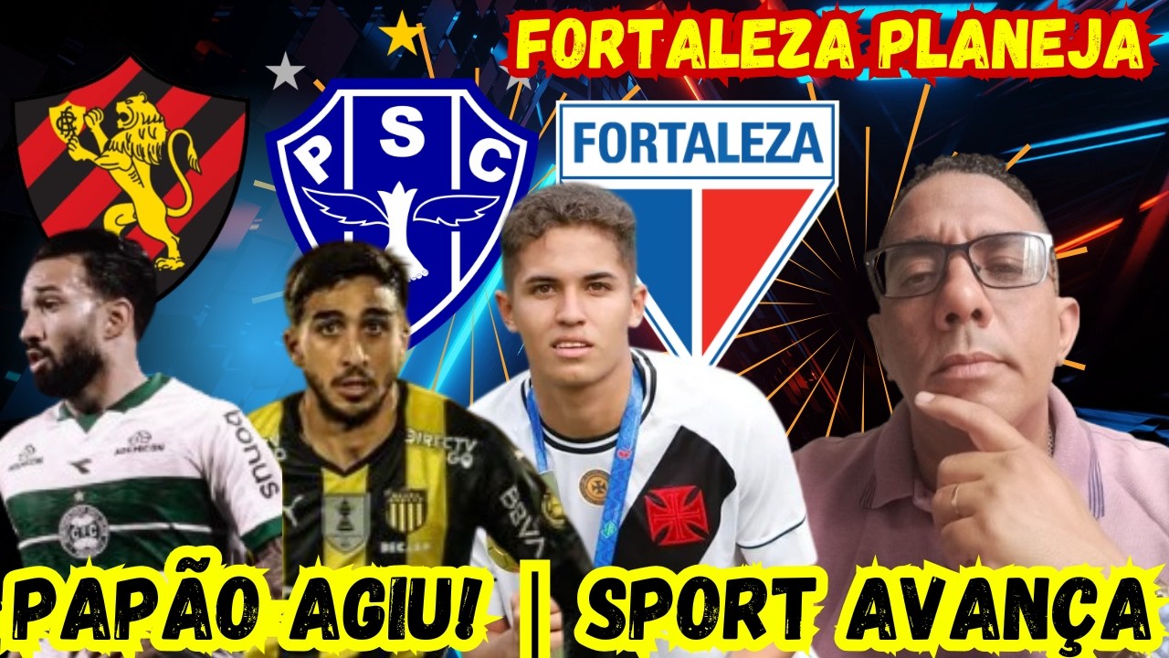 REFORÇOS CONFIRMADOS! Paysandu traz uruguaio | Sport negocia Clayson | Fortaleza fecha lateral