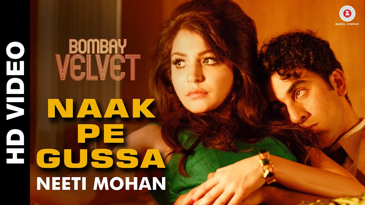Naak Pe Gussa -  Bombay Velvet -  Ranbir Kapoor, Anushka Sharma & Karan Johar | Amit Trivedi