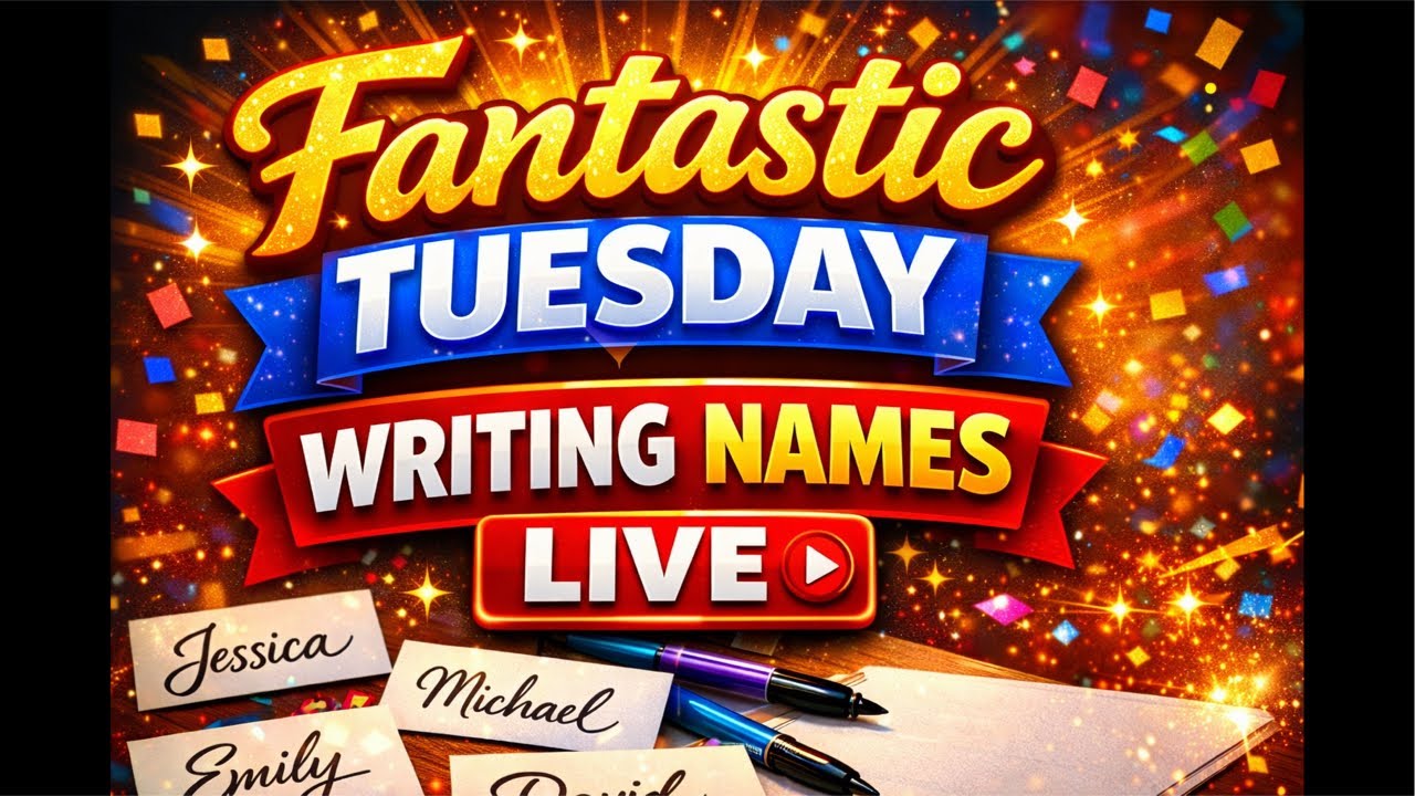 Fantastic Tuesday Writing Names Live!