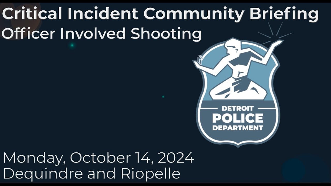 Critical Incident Community Briefing - Dequindre & Riopelle - October 14, 2024