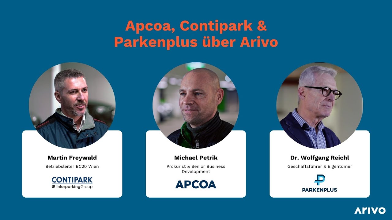 Apcoa, Contipark & Parkenplus: Warum sie auf Arivo setzen