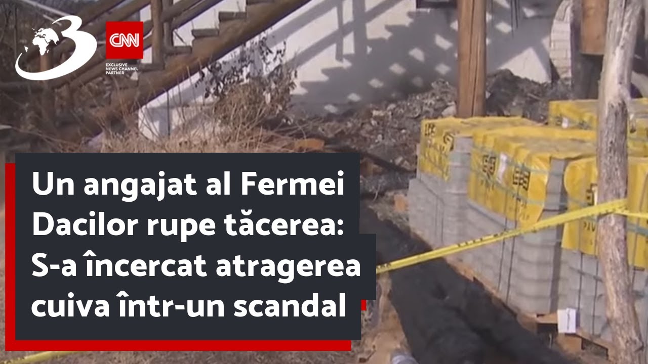 Un angajat al Fermei Dacilor rupe tăcerea: S-a încercat atragerea cuiva într-un scandal