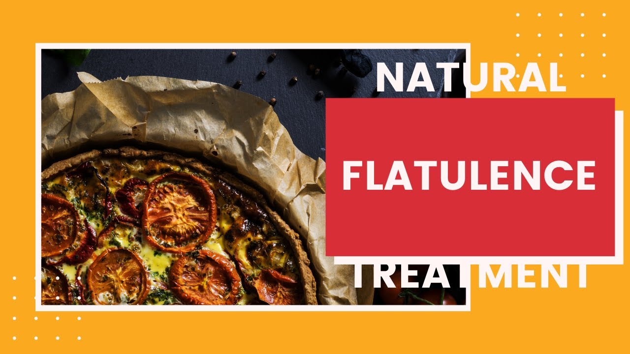 Flatulence Treatment (Natural Way) 2025