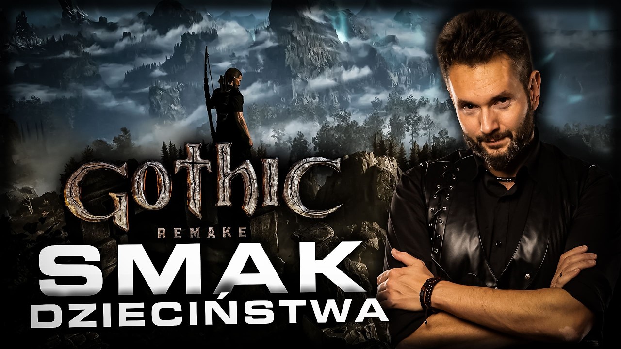 GOTHIC 1 REMAKE | SMAKI DZIECIŃSTWA | 4
