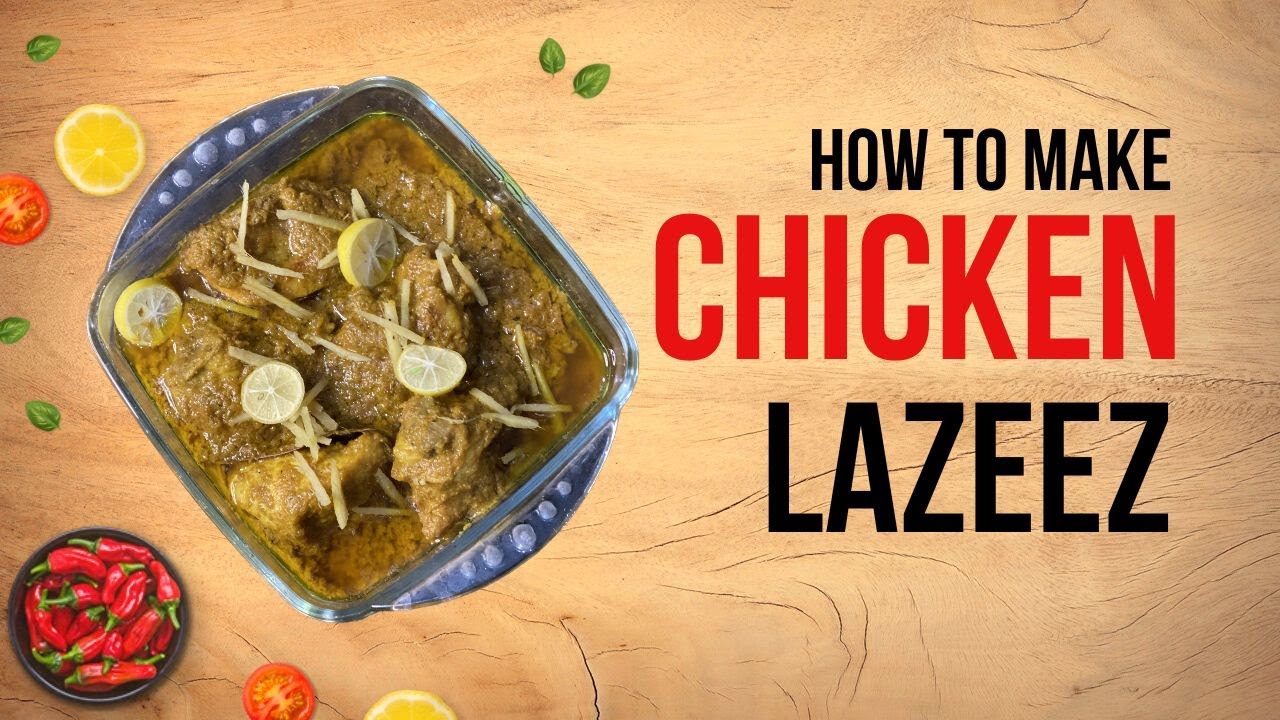 How to Make Chicken Lazeez Recipe By Food 101