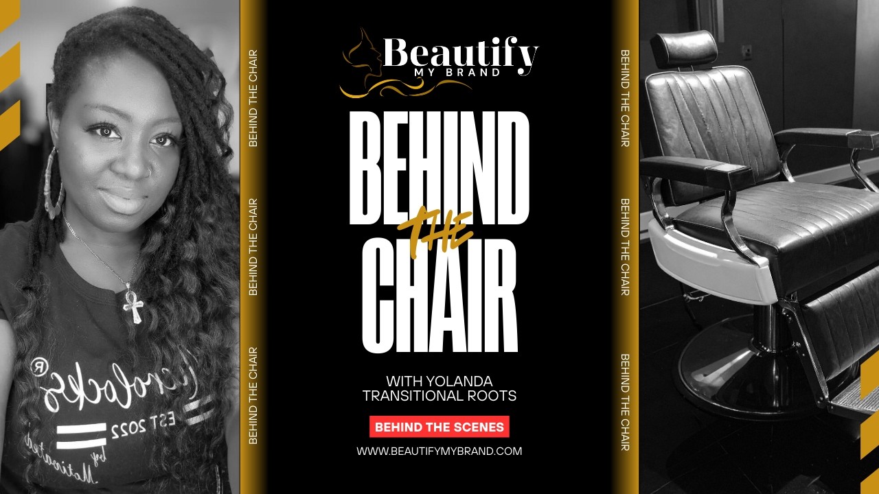 Behind The Chair with Yolanda | Transitional Roots