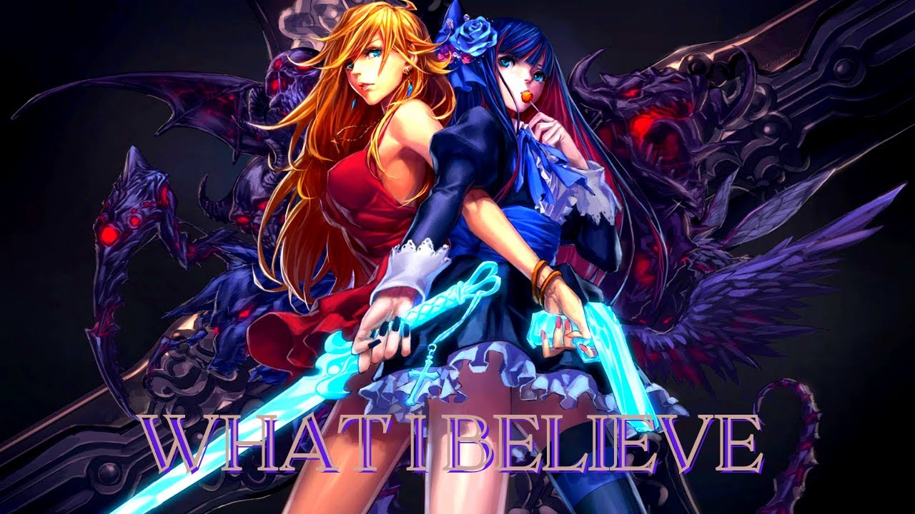 Nightcore - What I believe