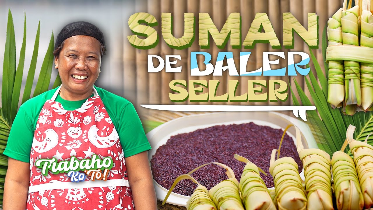 Suman de Baler | Trabaho Ko ‘To