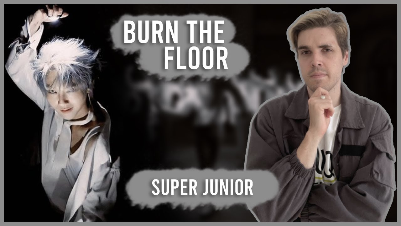 It Is SO DARK | SUPER JUNIOR The 10th Album #2 ‘Burn The Floor’ Performance Video Reaction