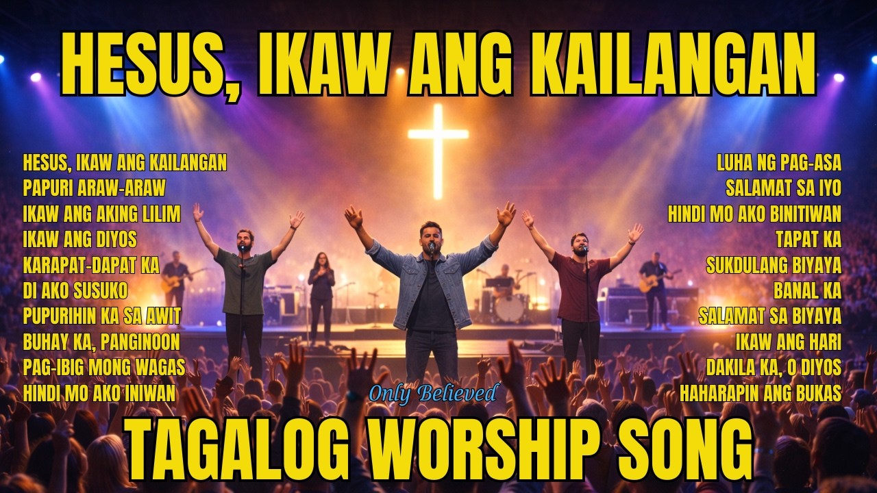 HESUS, IKAW ANG KAILANGAN ✝️ Tagalog Worship Song | OPM Worship | Surrender & Dependence on Jesus