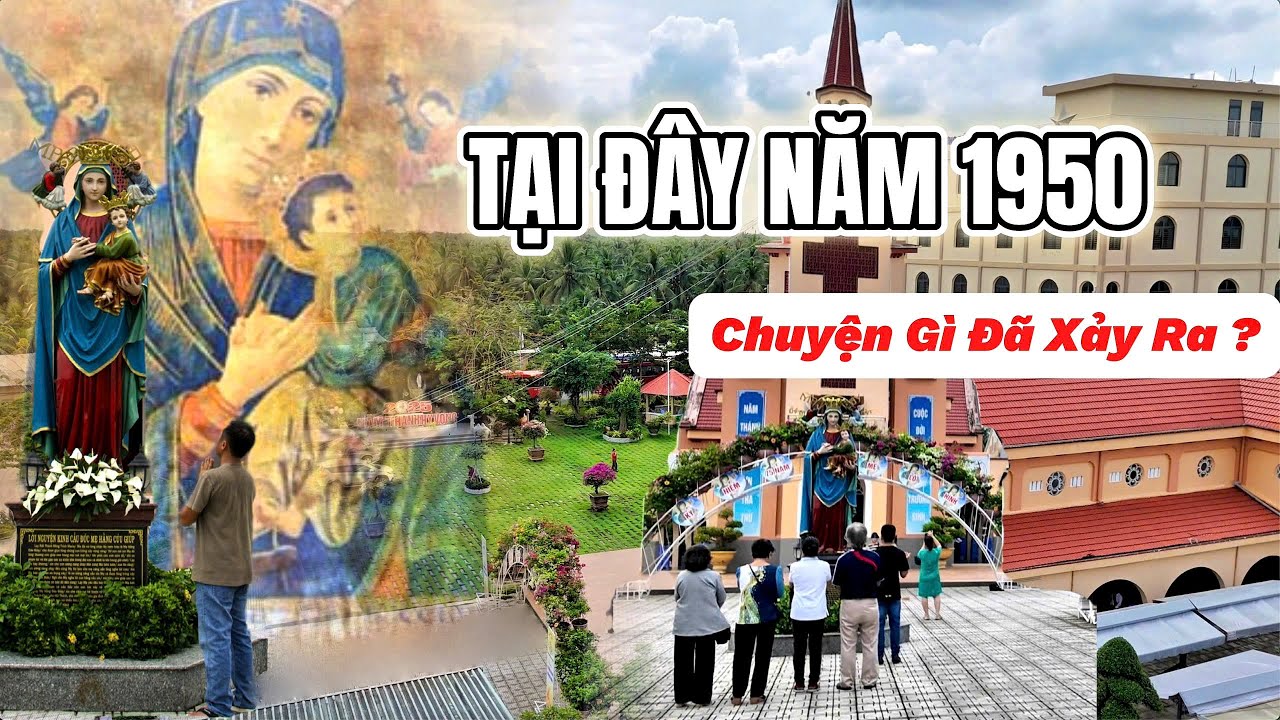 Du Lịch Bến Tre – Khám Phá Nhà Thờ La Mã: Dấu Ấn Đức Mẹ Lộ Hình 1950