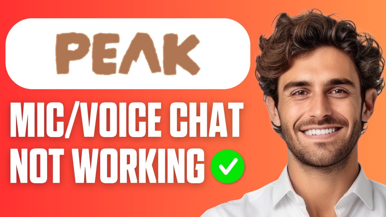 How to Fix Peak Mic/Voice Chat Not Working (Full Guide 2026)