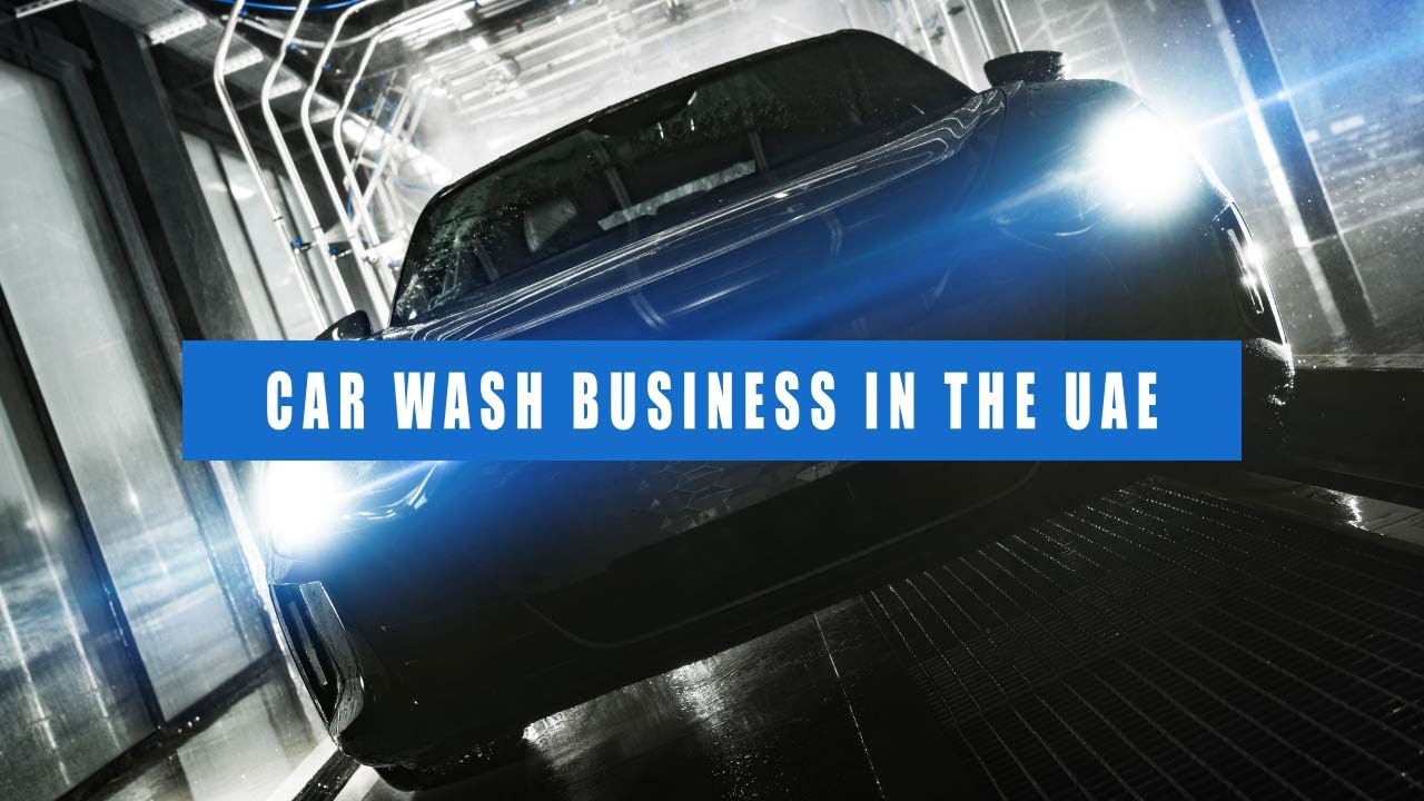 Car wash business in the UAE