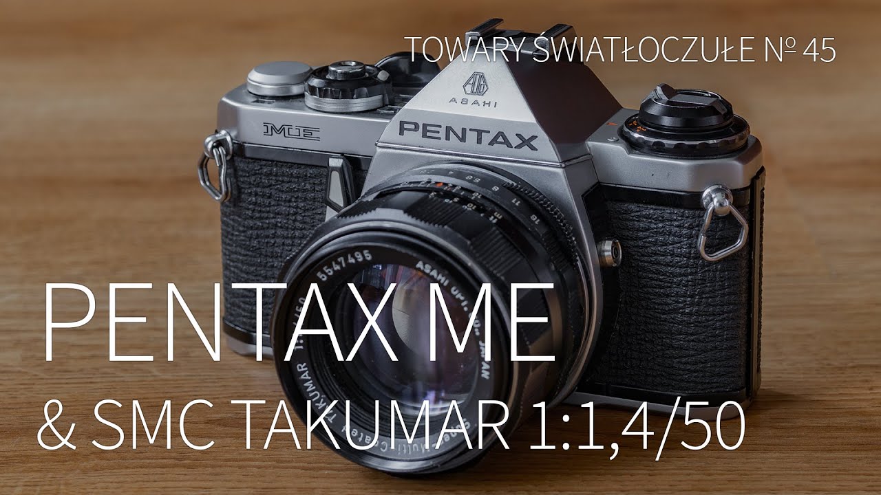 Pentax ME & SMC Takumar 1:1,4/50 [TOWARY ŚWIATŁOCZUŁE 45]